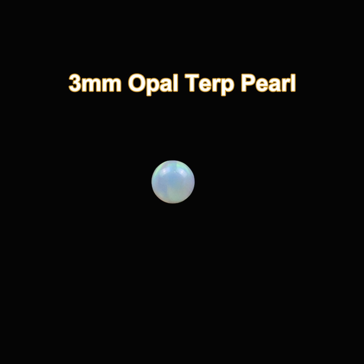 3mm opal terp pearl