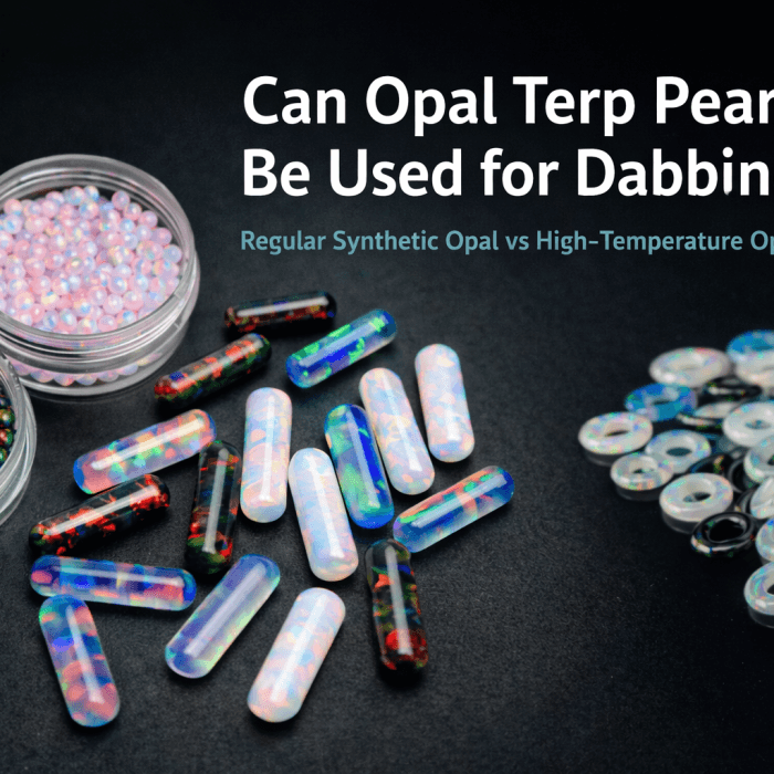 Can Opal Terp Pearls Be Used for Dabbing？